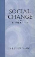 Social Change di Steven Vago edito da Pearson Higher Education