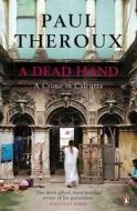 A Dead Hand di Paul Theroux edito da Penguin Books Ltd