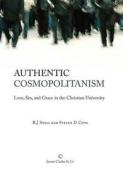 Authentic Cosmopolitanism di R. J. Snell, Steven D. Cone edito da James Clarke & Co Ltd