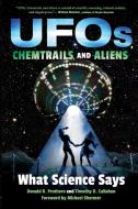 UFOs, Chemtrails, and Aliens di Donald R Prothero edito da Indiana University Press (IPS)