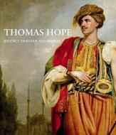 Thomas Hope - Regency Designer di David Watkin edito da Yale University Press