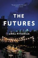 The Futures di Anna Pitoniak edito da LEE BOUDREAUX BOOKS