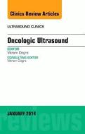 Oncologic Ultrasound, An Issue of Ultrasound Clinics di Vikram S. Dogra edito da Elsevier - Health Sciences Division