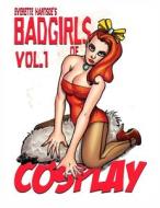 Badgirl Cosplay sketchbook vol.1 di Everette Hartsoe edito da Lulu.com