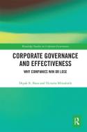 Corporate Governance And Effectiveness di Dipak R. Basu, Victoria Miroshnik edito da Taylor & Francis Ltd