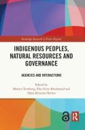 Indigenous Peoples, Natural Resources And Governance edito da Taylor & Francis Ltd
