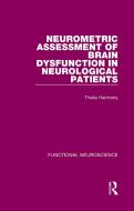 Neurometric Assessment Of Brain Dysfunction In Neurological Patients di Thalia Harmony edito da Taylor & Francis Ltd