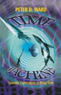 Time Machines di Peter D. Ward edito da Springer New York