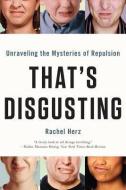 That's Disgusting di Rachel Herz edito da Ww Norton & Co