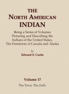 The North American Indian Volume 17 - The Tewa, The Zuni di Edward S. Curtis edito da North American Book Distributors, LLC