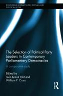 The Selection of Political Party Leaders in Contemporary Parliamentary Democracies edito da Taylor & Francis Ltd