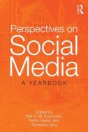 Perspectives on Social Media di Piet A. M. Kommers edito da Routledge