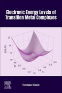 Electronic Energy Levels of Transition Metal Complexes di Bo& edito da Elsevier Science