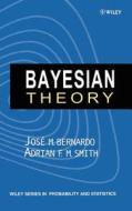 Bayesian Theory di Jose M. Bernardo, Adrian F. M. Smith edito da WILEY