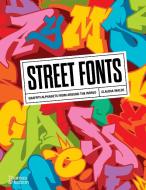 Street Fonts di Claudia Walde edito da Thames & Hudson Ltd