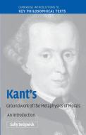 Kant's Groundwork of the Metaphysics of Morals di Sally Sedgwick edito da Cambridge University Press