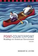 Point-Counterpoint: Readings in American Government di Herbert Levine, Herbert M. Levine edito da Wadsworth Publishing