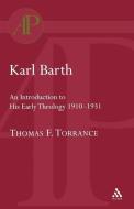 Karl Barth: Introduction to Early Theology di Thomas F. Torrance edito da BLOOMSBURY 3PL