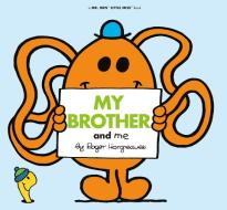 My Brother and Me di Roger Hargreaves edito da GROSSET DUNLAP
