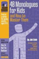 The Acting Coach Approach: 48 Monologues for Kids and How to Master Them di MR Jon Emm, Jon Emm edito da Jon Emm
