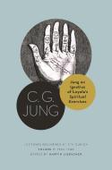 Jung On Ignatius Of Loyola's Spiritual Exercises di C. G. Jung edito da Princeton University Press
