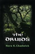 The Druids di Nora K. Chadwick edito da University of Wales Press