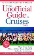 The Unofficial Guide(r) To Cruises 2002 di Kay Showker, Bob Sehlinger