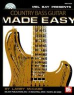 Country Bass Guitar Made Easy di Larry McCabe edito da Mel Bay Music