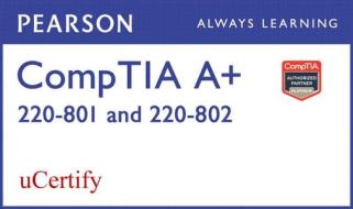 Comptia A+ 220-801 And 220-802 Ucertify Labs Student Access Card di uCertify edito da Pearson Education (us)