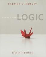 A Concise Introduction to Logic di Patrick J. Hurley edito da Wadsworth Publishing Company