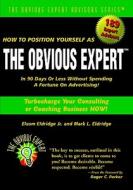 The Obvious Expert di Jr. E Eldridge, M L Eldridge edito da Mastermind Publishing