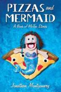 Pizzas & Mermaid: A Book of Metoo Stories di Jonathan Montgomery edito da Living Dreams Press