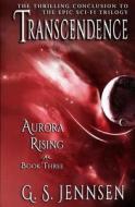 Transcendence: Aurora Rising Book Three di G. S. Jennsen edito da Hypernova Publishing