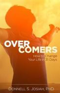 Overcomers: How to Change Your Life in 31 Days! di Donnell S. Josiah Ph. D. edito da Saint Paul Press