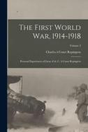 The First World War, 1914-1918: Personal Experiences of Lieut.-Col. C. À Court Repington; Volume 2 edito da LEGARE STREET PR