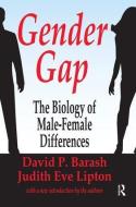 Gender Gap: How Genes and Gender Influence Our Relationships di David P. Barash, Judith Eve Lipton edito da Routledge