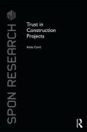 Trust in Construction Projects di Anita Ceric edito da ROUTLEDGE