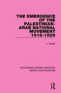 The Emergence Of The Palestinian-arab National Movement, 1918-1929 di Yehoshua Porath edito da Taylor & Francis Ltd