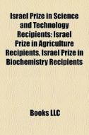 Israel Prize In Science And Technology R di Books Llc edito da Books LLC