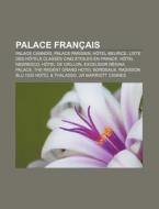 Palace Fran Ais: H Tel Negresco, Liste D di Livres Groupe edito da Books LLC, Wiki Series