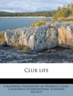 Club Life edito da Nabu Press