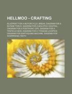 Hellmoo - Crafting: Blueprint For A Moto di Source Wikia edito da Books LLC, Wiki Series