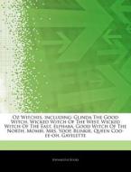 Oz Witches, Including: Glinda The Good W di Hephaestus Books edito da Hephaestus Books