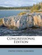 Congressional Edition di United States Congress edito da Nabu Press