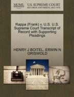 Rappa (frank) V. U.s. U.s. Supreme Court Transcript Of Record With Supporting Pleadings di Henry J Boitel, Erwin N Griswold edito da Gale, U.s. Supreme Court Records