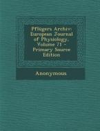 Pflugers Archiv: European Journal of Physiology, Volume 71 di Anonymous edito da Nabu Press