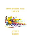 Song Poems and Lyrics di Steve Dafoe edito da Lulu.com