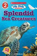 Splendid Sea Creatures di Laaren Brown edito da SCHOLASTIC
