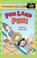 Fun Land Fun! di Harriet Ziefert edito da Sterling Publishing (NY)