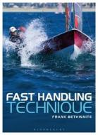 Fast Handling Technique di Frank Bethwaite edito da Bloomsbury Publishing PLC